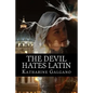 The Devil Hates Latin - Paperback