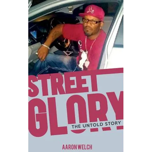 Street Glory: The Untold Story - Paperback