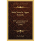 Sixty Years In Upper Canada: With Autobiographical Recollections (1908) - Paperback