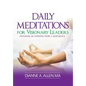 Daily Meditations for Visionary Leaders: Featuring 30 Thinkers from 4 Continents - Hardcover