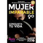Mujer Imparable: Conquista tu Vida - Paperback