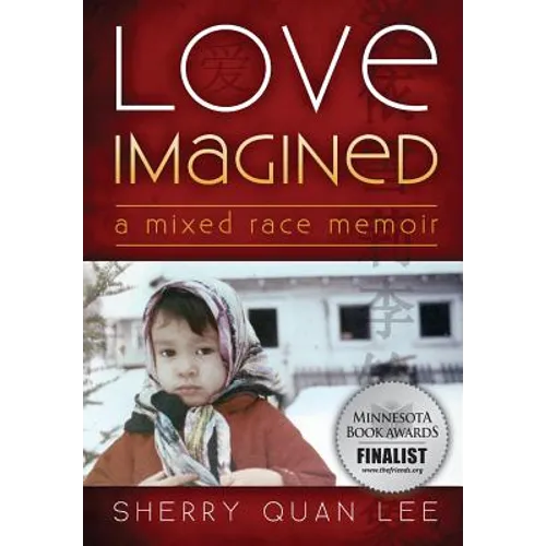 Love Imagined: A Mixed Race Memoir - Paperback