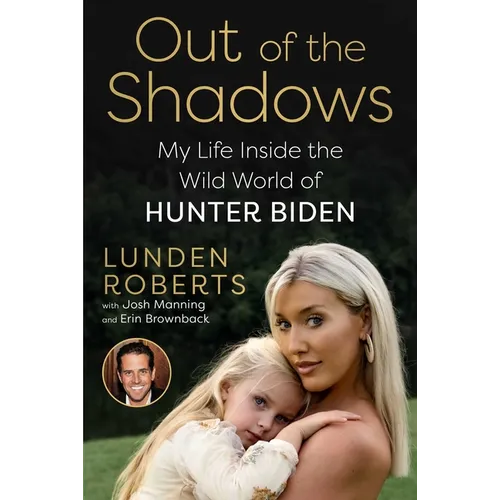 Out of the Shadows: My Life Inside the Wild World of Hunter Biden - Hardcover