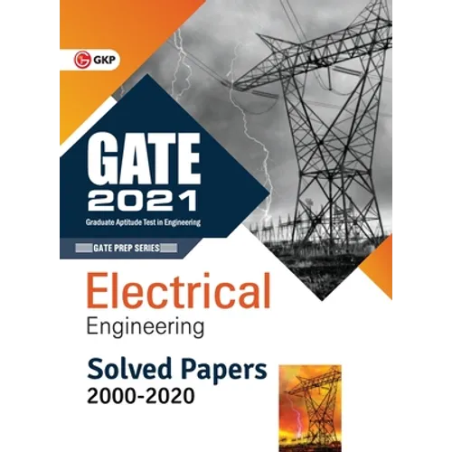 GATE 2021 - Electrical Engineering - Solved Papers 2000-2020 - Paperback