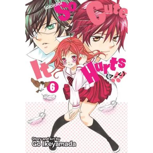 So Cute It Hurts!!, Vol. 6 - Paperback