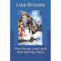 The Snow Lord and the Spring Fairy - Paperback
