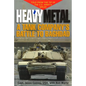 Heavy Metal: A Tank Company's Battle to Baghdad - Paperback