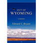 Out of Wyoming: a memoir - Paperback