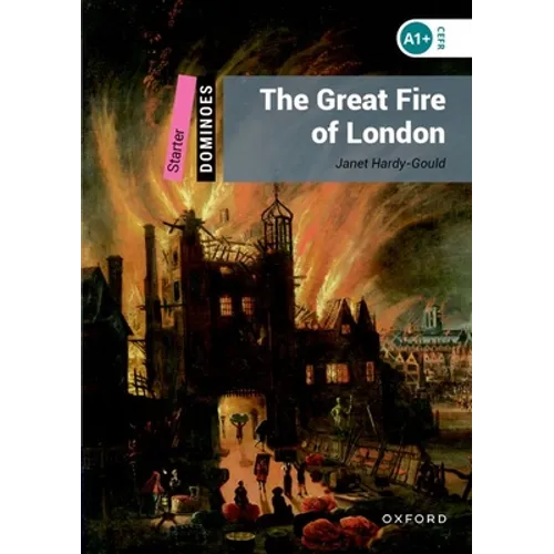 The Great Fire of London: Starter Level: 250-Word Vocabularythe Great Fire of London - Paperback
