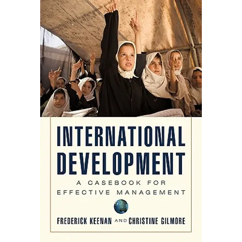 International Development: A Casebook for Effective Management - Paperback