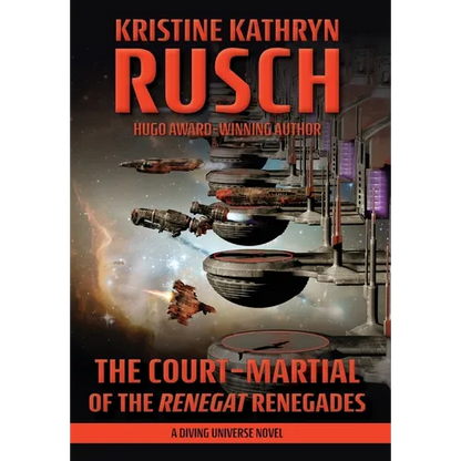 The Court-Martial of the Renegat Renegades: A Diving Universe Novel - Hardcover
