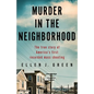 Murder in the Neighborhood: The true story of America's first recorded mass shooting - Paperback