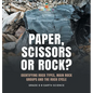 Paper, Scissors or Rock? Identifying Rock Types, Main Rock Groups and the Rock Cycle Grade 6-8 Earth Science - Hardcover