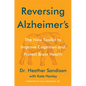 Reversing Alzheimer's: The New Toolkit to Improve Cognition and Protect Brain Health - Hardcover