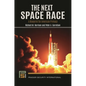 The Next Space Race: A Blueprint for American Primacy - Hardcover