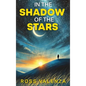 In The Shadow of The Stars - Hardcover
