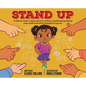 Stand Up: A Children's Guide to Improving Self-Confidence and Eliminating Bullying: From a Behavioral and Psychological Perspective - Hardcover