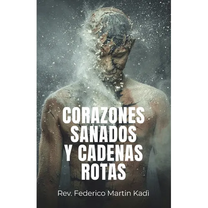 Corazones sanados y cadenas rotas - Paperback