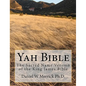 Yah Bible: The Sacred Name Version of the King James Bible - Paperback