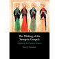 The Making of the Synoptic Gospels - Hardcover