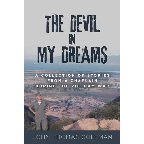 The Devil in My Dreams: A Collection of Stories from a Chaplain during the Vietnam War - Paperback