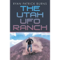 The Utah UFO Ranch - Paperback