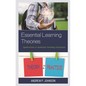 Essential Learning Theories: Applications to Authentic Teaching Situations - Hardcover