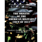 The Origins of the American Military Coup of 2012 - Paperback