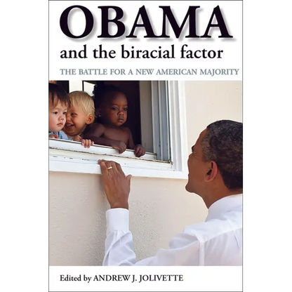 Obama and the Biracial Factor: The Battle for a New American Majority - Paperback