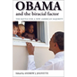 Obama and the Biracial Factor: The Battle for a New American Majority - Paperback