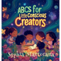 ABCs for Little Conscious Creators - Hardcover