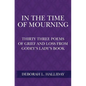 In the Time of Mourning: Thirty Three Poems of Grief and Loss from Godey's Lady's Book - Paperback