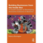 Building Businesses from the Inside Out: A Coach's Guide to Developing Awesome Cultures in Business - Paperback