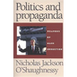 Politics and Propaganda: Weapons of Mass Seduction - Paperback
