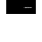 " I Believe " - Paperback