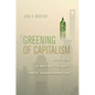 Greening of Capitalism: How Asia Is Driving the Next Great Transformation - Hardcover