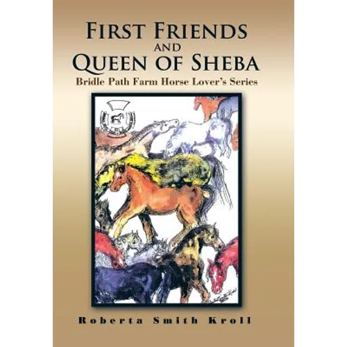 First Friends and Queen of Sheba: Bridle Path Farm Horse Lover's Series - Hardcover