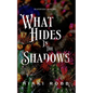 What Hides in the Shadows - Paperback