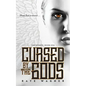 Cursed by the Gods - Paperback
