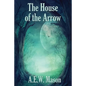 The House of the Arrow - Paperback