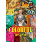 Iris Apfel: Colorful: A Treasure Trove of Inspiration, Influences, and Ideas - Hardcover