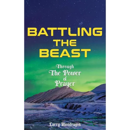 Battling the Beast - Through the power of prayer - Hardcover