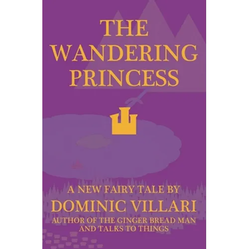 The Wandering Princess - A New Fairy Tale - Paperback