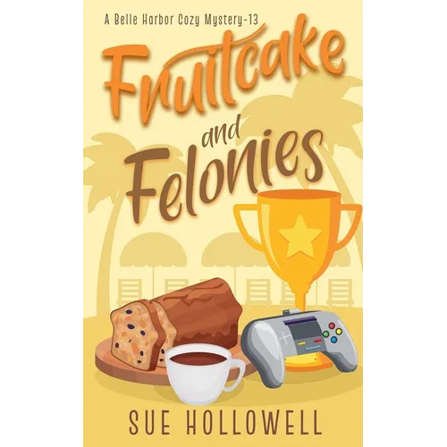 Fruitcake and Felonies - Paperback