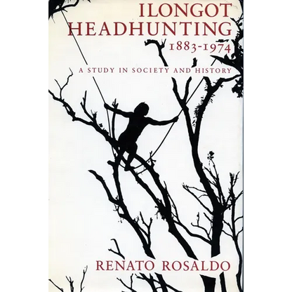 Ilongot Headhunting 1883-1974: A Study in Society and History - Paperback