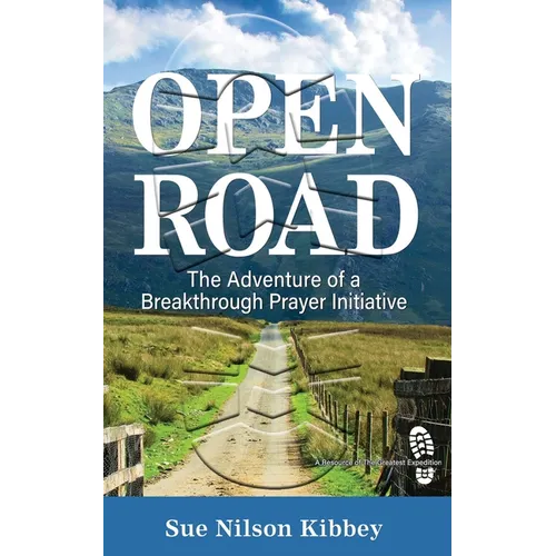 Open Road: The Adventure of a Breakthrough Prayer Initiative - Paperback