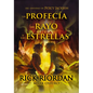 La Profecía del Rayo Y Las Estrellas / From the World of Percy Jackson: The Sun and the Star - Hardcover