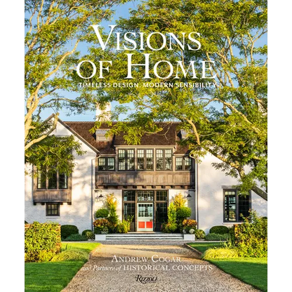 Visions of Home: Timeless Design, Modern Sensibility - Hardcover