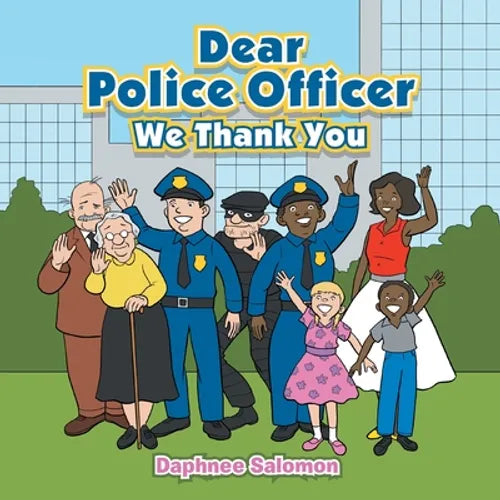 Dear Police Officer: We Thank You - Paperback