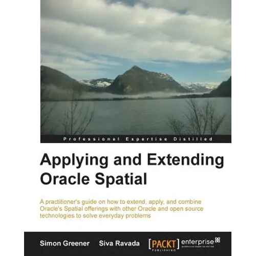 Applying and Extending Oracle Spatial - Paperback
